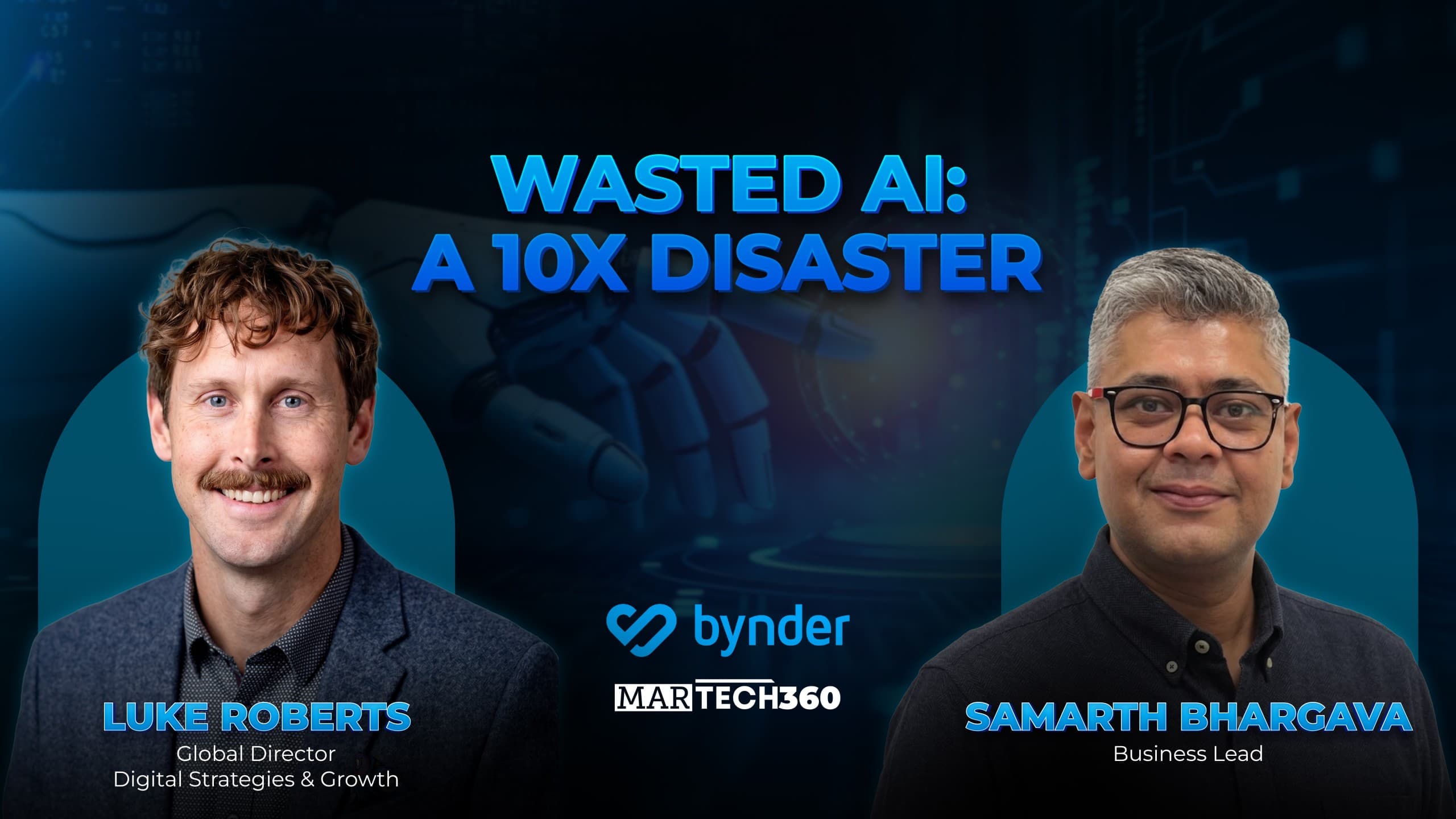 MarTech360 Podcast with Luke Roberts, Global Director at Bynder