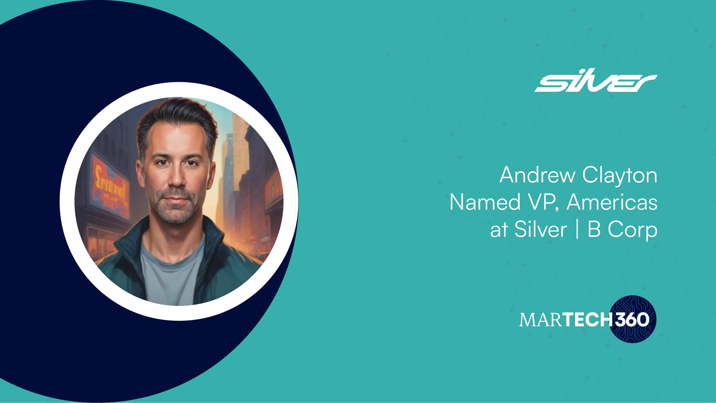 Andrew Clayton Named VP, Americas at Silver | B Corp